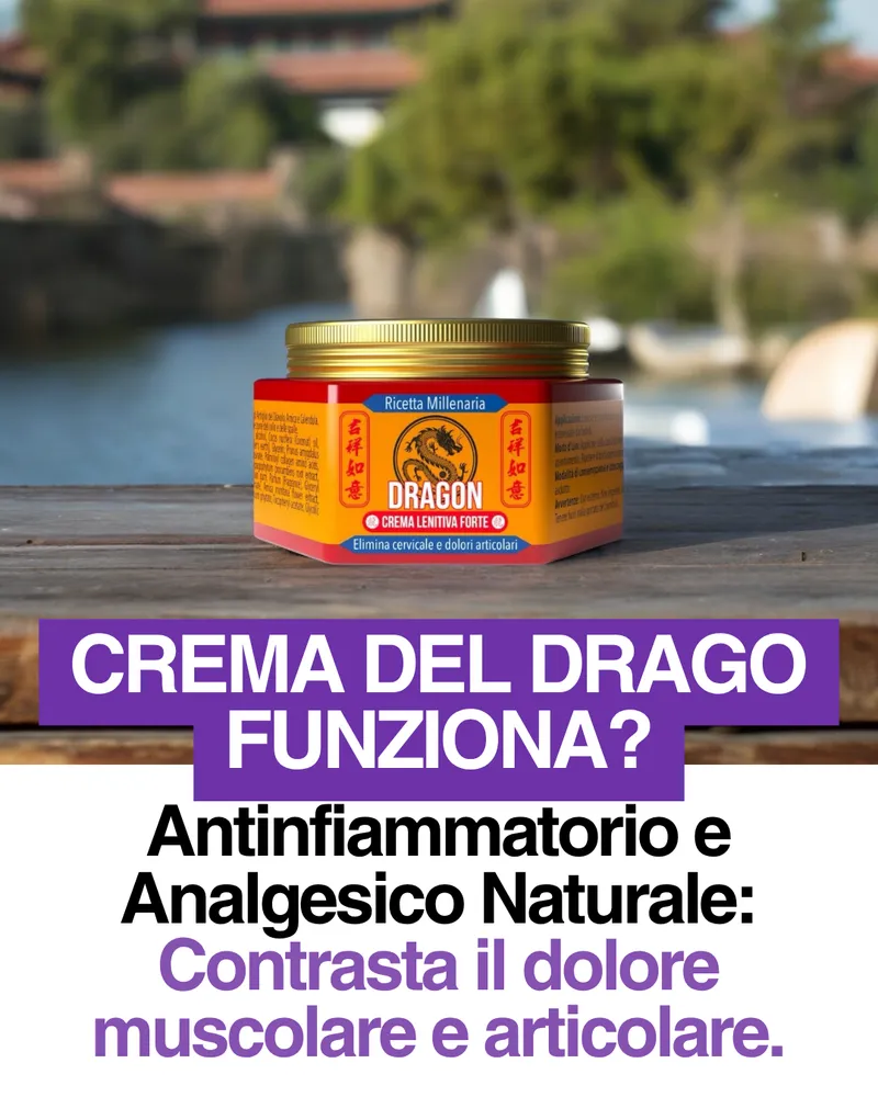 Crema del Drago funziona: lenitivo naturale per dolori muscolari e articolari