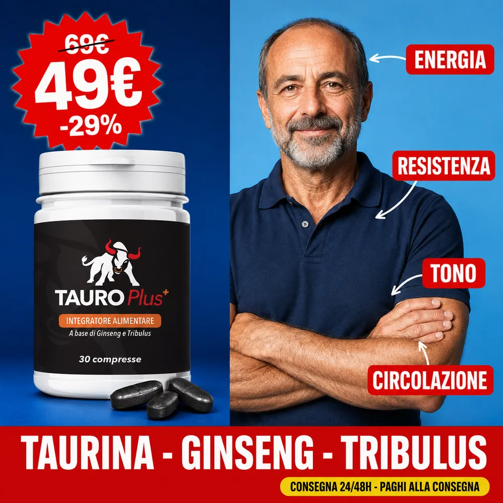 Energia, resistenza, tono e circolazione: taurina, ginseng e tribulus